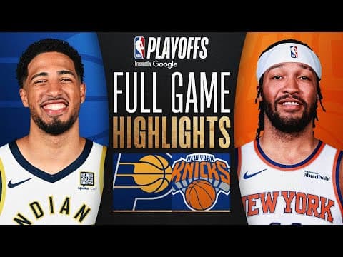 #4 PACERS at #3 KNICKS | FULL GAME 1 HIGHLIGHTS | May 21, 2025