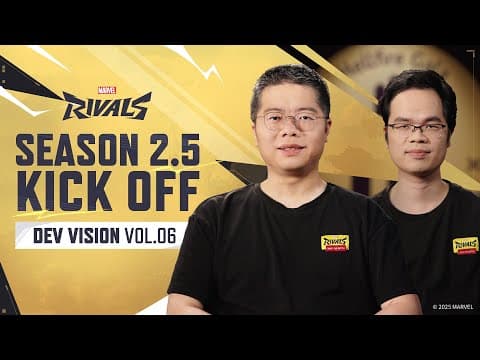 Marvel Rivals: Season 2.5 Kick Off! | Dev Vision Vol. 06